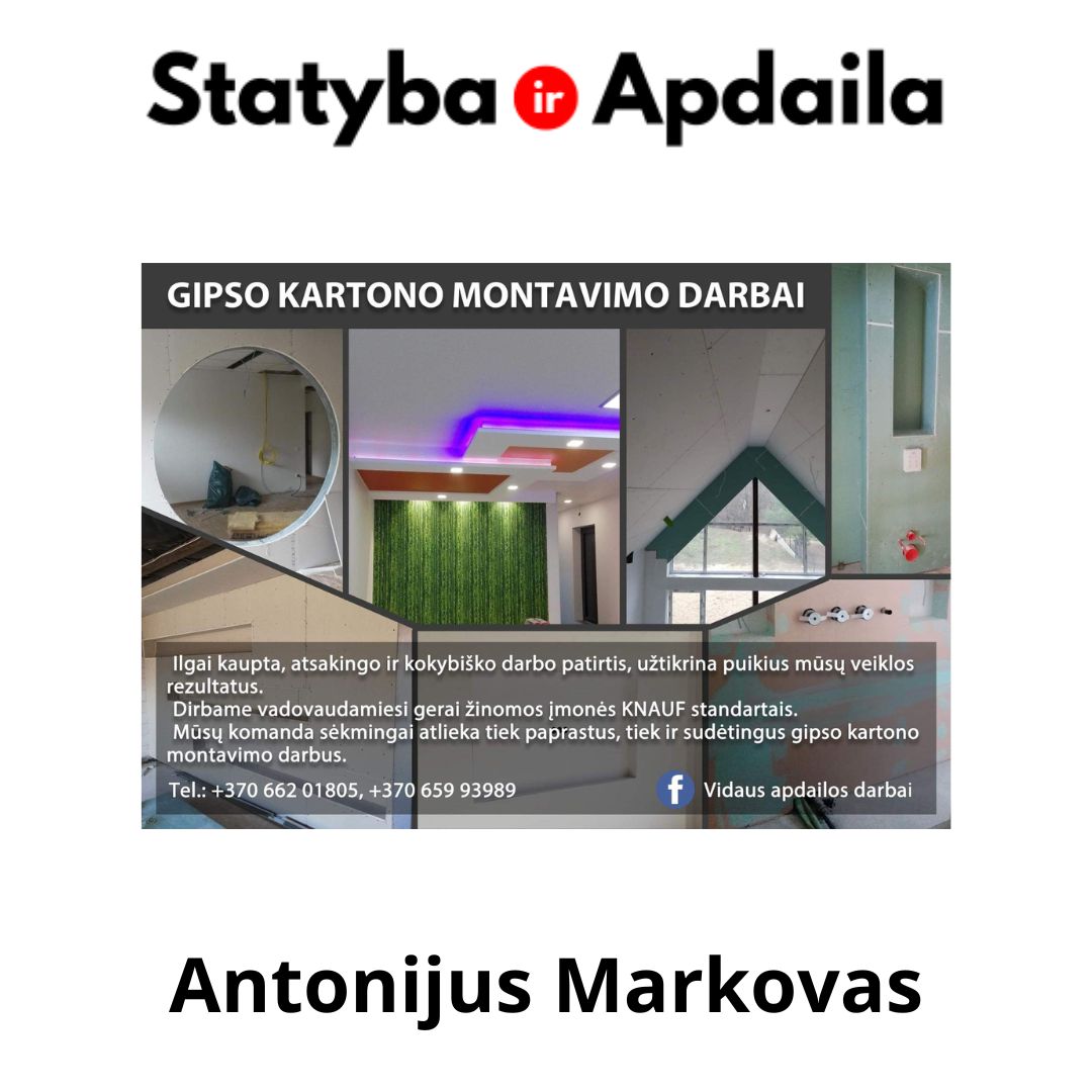 Gipso kartono montavimo darbai Vilniuje Antonijus Markovas