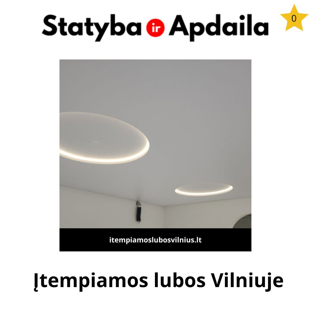 Įtempiamos lubos Vilniuje