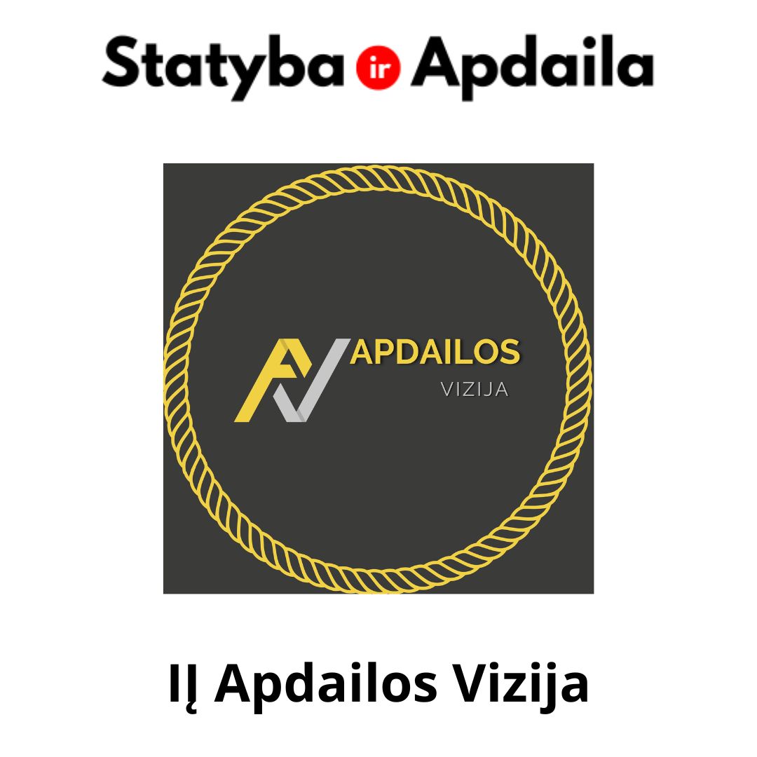 Vidaus apdailos darbai Kaunas II Apdailos vizija