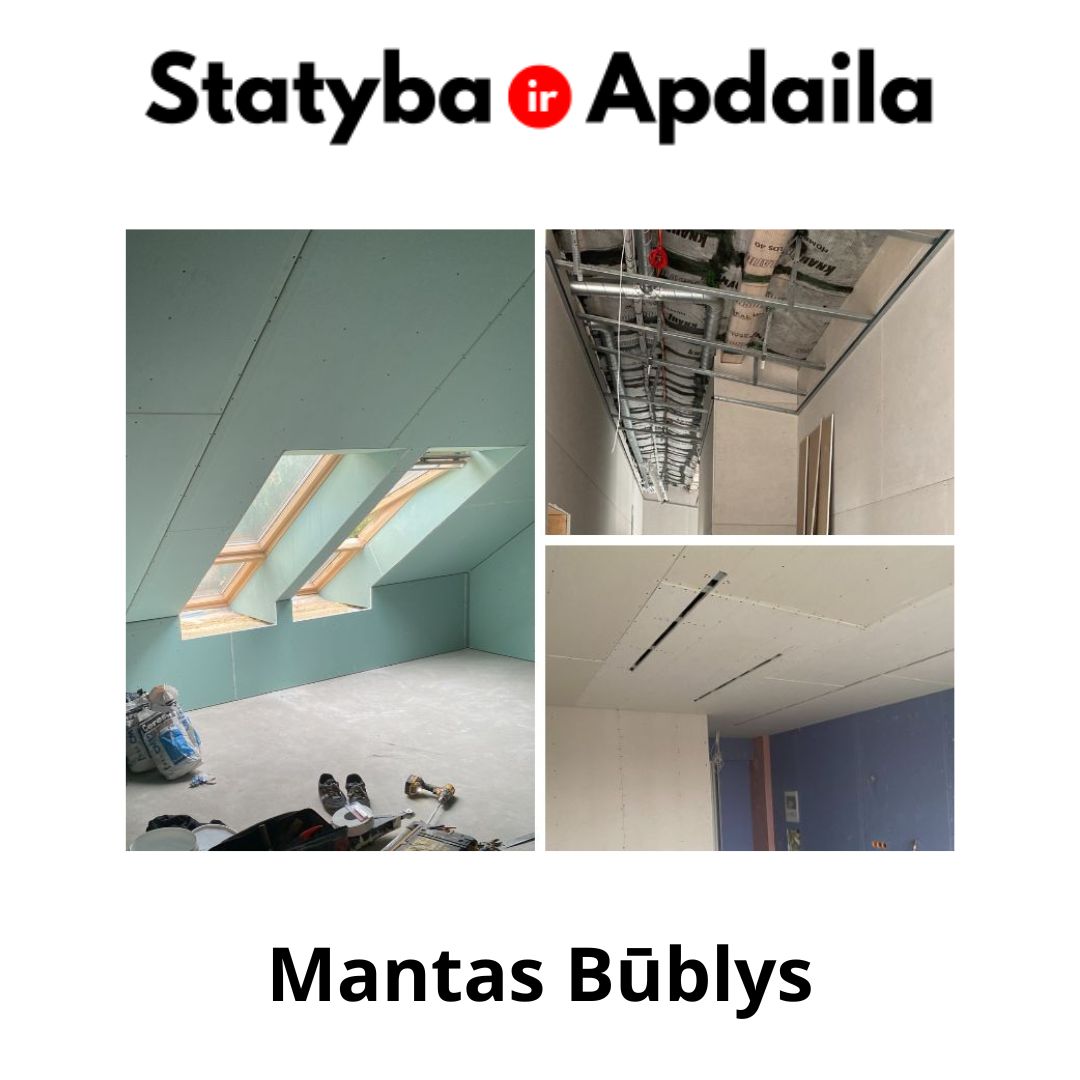 Vidaus apdailos darbai Kaune Mantas Bublys