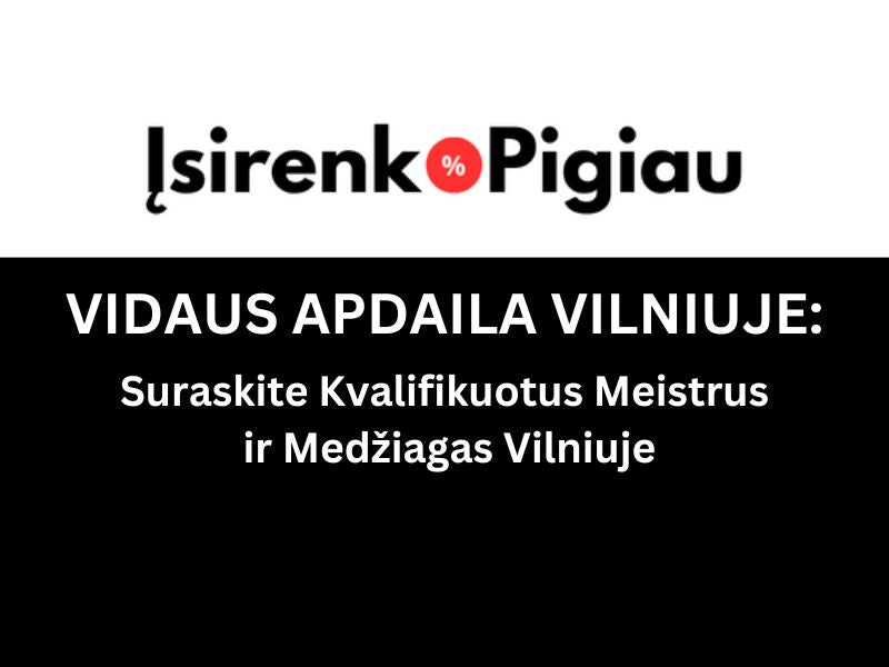 Vidaus apdailos darbai ir medžiagos Vilniuje