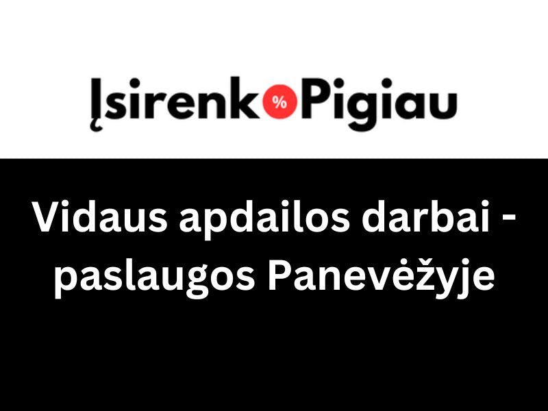 Vidaus apdailos darbai Panevėžyje