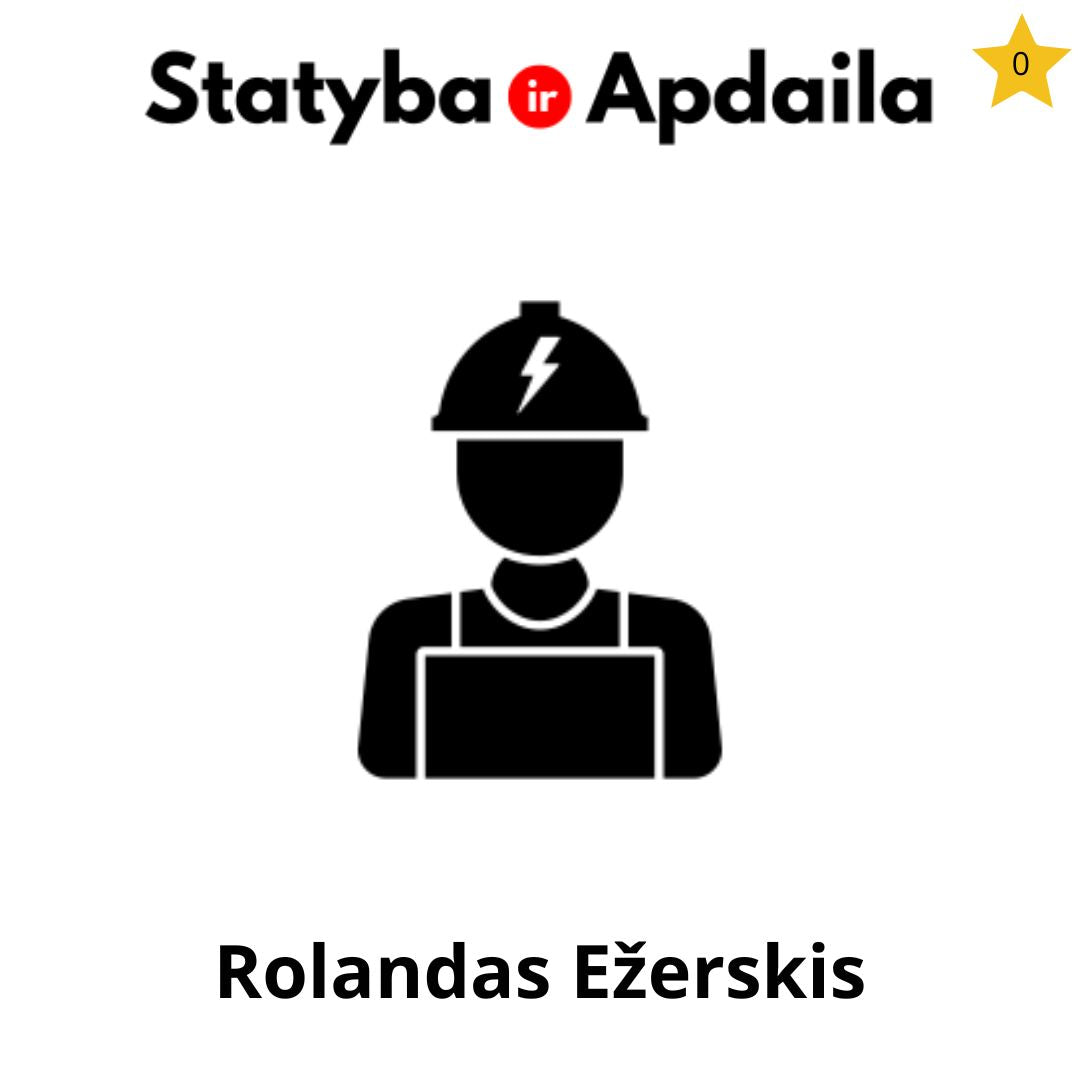 Elektrikas Kaune Rolandas Ežerskis