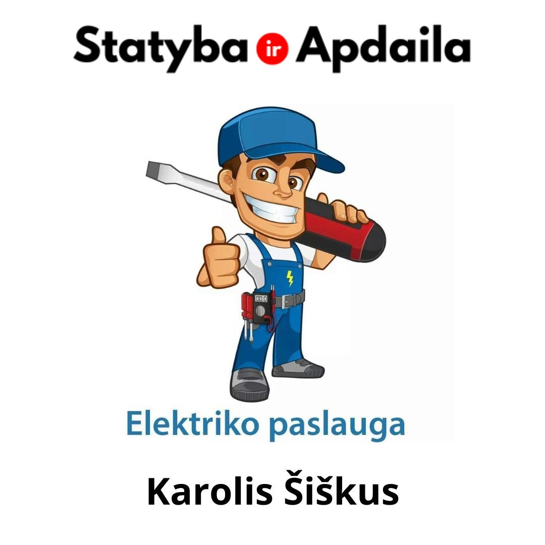 Elektros darbai Kaune Karolis Šiškus