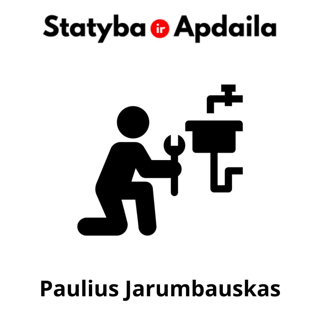 Paulius Jarumbauskas santechnikas Vilniuje