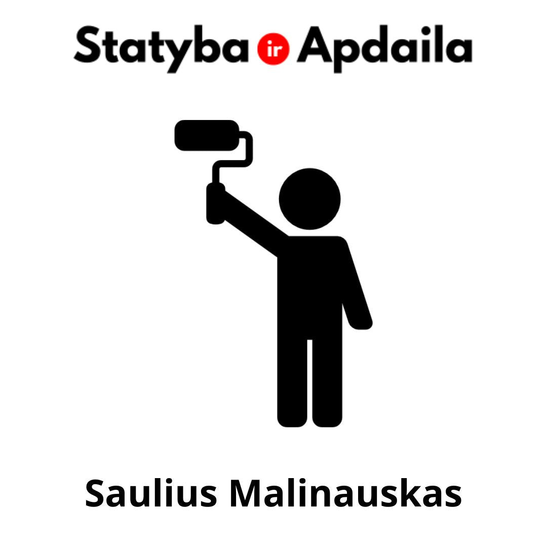 Saulius Malinauskas vidaus apdailos darbai paslaugos Šiauliuose