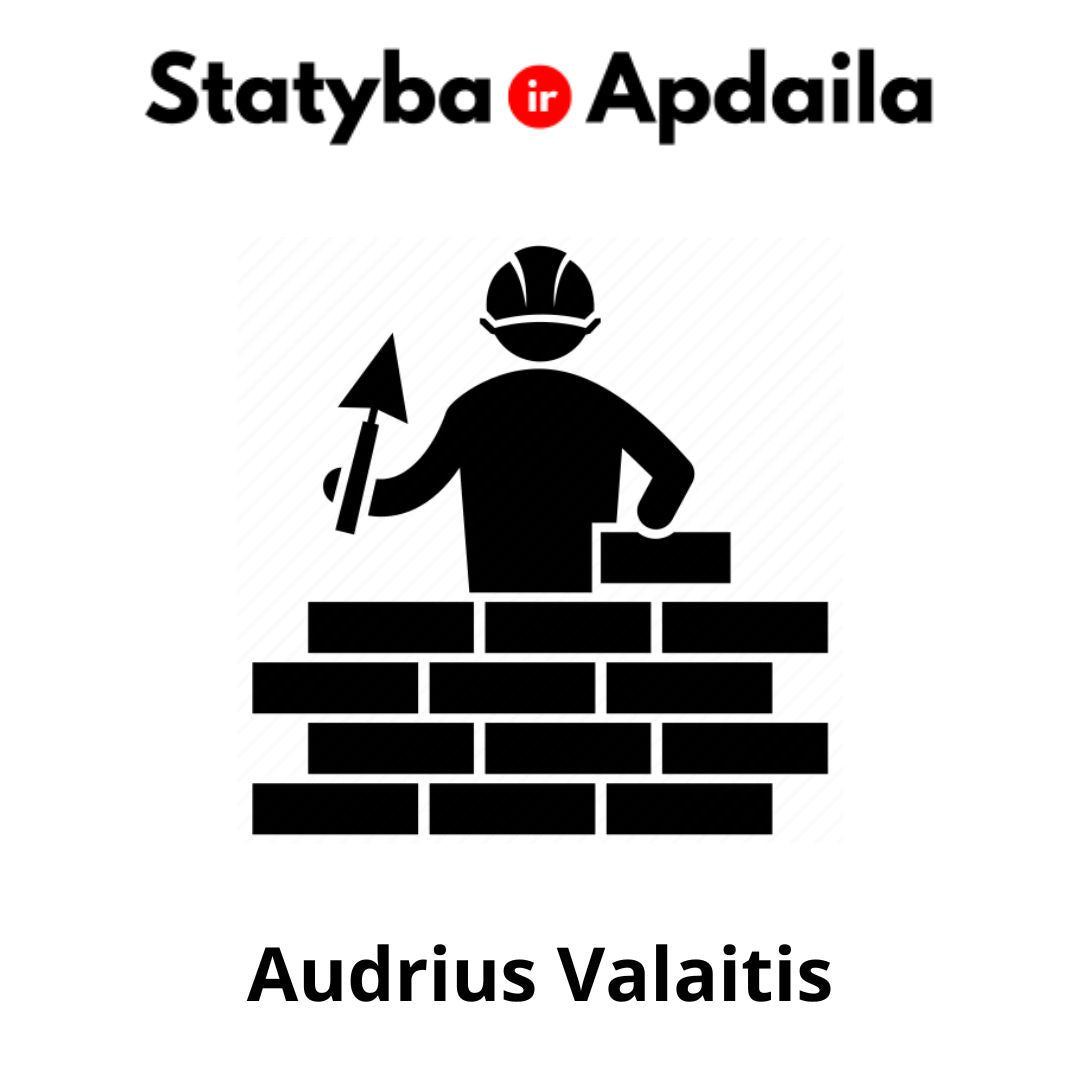 Statybos darbai Marijampoleje Audrius Valaitis